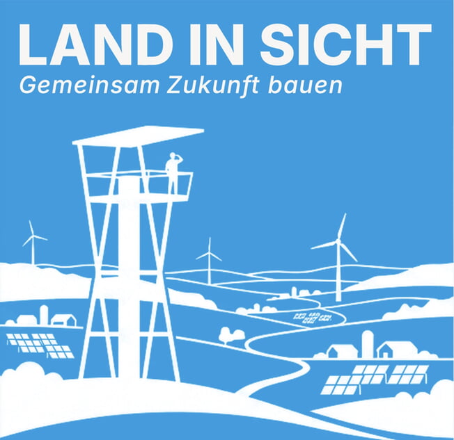 LAND IN SICHT: Gemeinsam Zukunft bauen